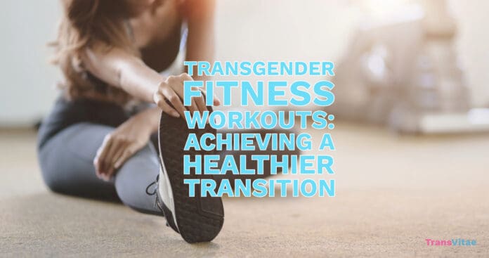 Trans Workouts